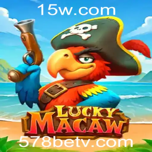 LuckyMacaw e 578bet: A Nova Sensação dos Jogos Online