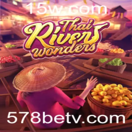 Descubra o Fascinante Mundo de ThaiRiverWonders com 578bet